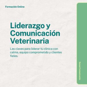 Liderazgo y Comunicación Veterinaria